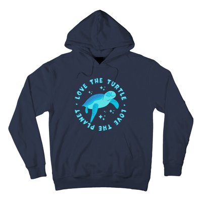 Love The Turtle Love The Planet Hoodie