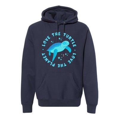 Love The Turtle Love The Planet Premium Hoodie