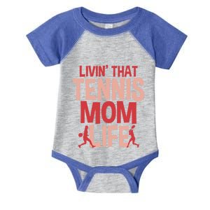 Livin That Tennis Mom Life Gift Infant Baby Jersey Bodysuit