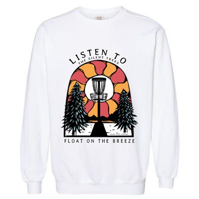 Listen To The Silent Trees Float On The Breeze Garment-Dyed Sweatshirt