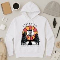 Listen To The Silent Trees Float On The Breeze Hoodie