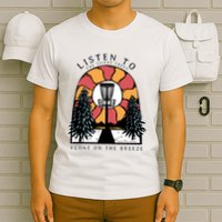 Listen To The Silent Trees Float On The Breeze T-Shirt