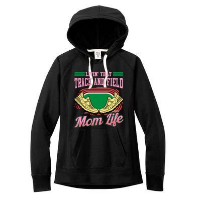 Livin That Track And Field Mom Life Athletic Mother Cute Gift Women's Fleece Hoodie