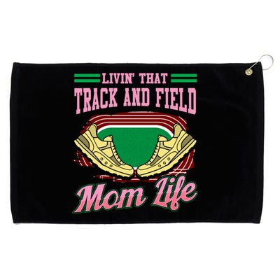 Livin That Track And Field Mom Life Athletic Mother Cute Gift Grommeted Golf Towel