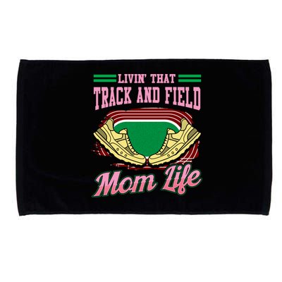 Livin That Track And Field Mom Life Athletic Mother Cute Gift Microfiber Hand Towel