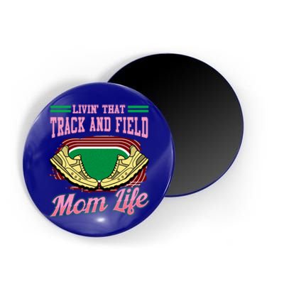 Livin That Track And Field Mom Life Athletic Mother Cute Gift Magnet