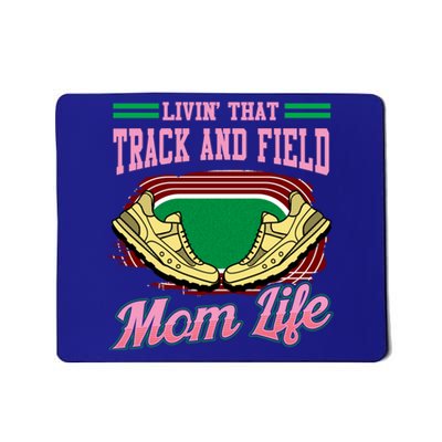 Livin That Track And Field Mom Life Athletic Mother Cute Gift Mousepad