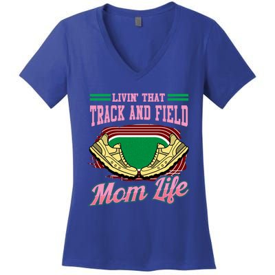 Livin That Track And Field Mom Life Athletic Mother Cute Gift Women's V-Neck T-Shirt