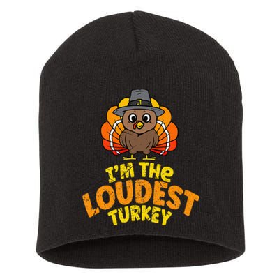 Loudest Turkey Thanksgiving Family Autumn Fall Short Acrylic Beanie