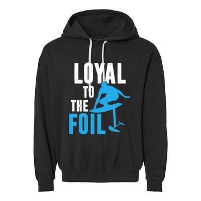 Loyal To The Foil, Foil Board Hydrofoil Surfing Garment-Dyed Fleece Hoodie