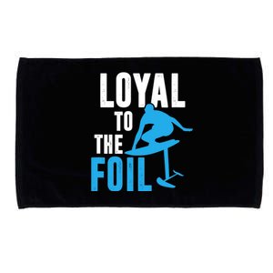 Loyal To The Foil, Foil Board Hydrofoil Surfing Microfiber Hand Towel