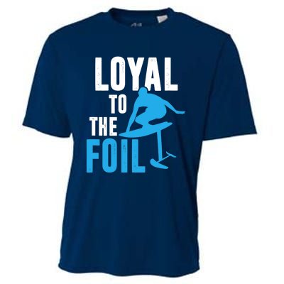 Loyal To The Foil, Foil Board Hydrofoil Surfing Cooling Performance Crew T-Shirt