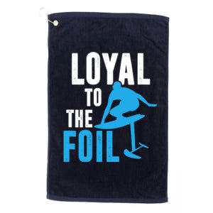 Loyal To The Foil, Foil Board Hydrofoil Surfing Platinum Collection Golf Towel