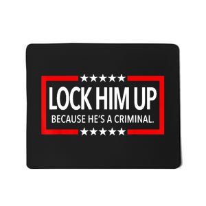 Lock Trump Up 2024 Lock Him Up Mousepad