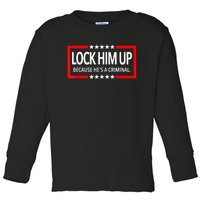 Lock Trump Up 2024 Lock Him Up Toddler Long Sleeve Shirt