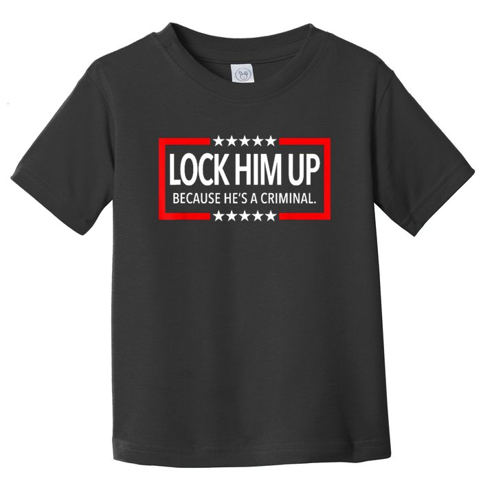 Lock Trump Up 2024 Lock Him Up Toddler T-Shirt