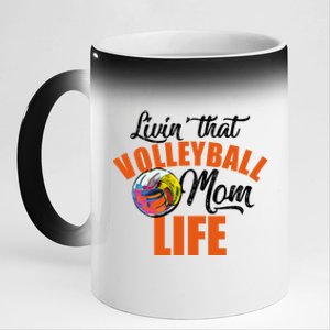 Livin That Volleyball Mom Life Mothers Day Gift Cute Gift 11oz Black Color Changing Mug