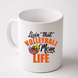 Livin That Volleyball Mom Life Mothers Day Gift Cute Gift Coffee Mug