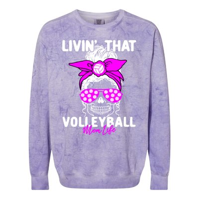 Livin That Volleyball Mom Life Momlife Skull Cool Sports Fan Gift Colorblast Crewneck Sweatshirt