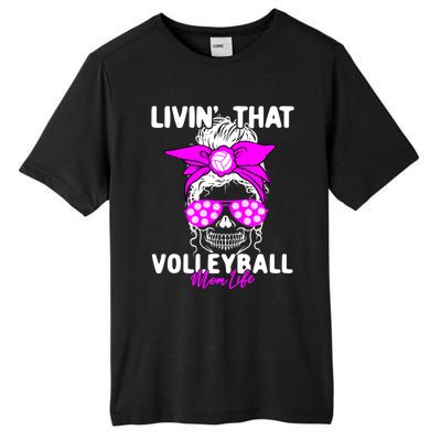 Livin That Volleyball Mom Life Momlife Skull Cool Sports Fan Gift Tall Fusion ChromaSoft Performance T-Shirt