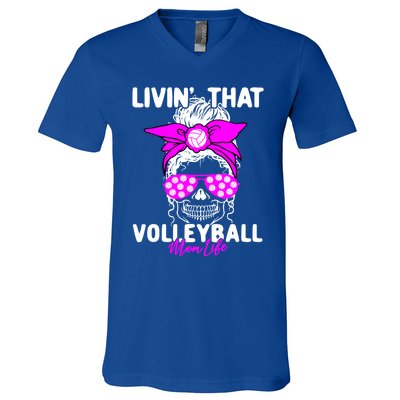 Livin That Volleyball Mom Life Momlife Skull Cool Sports Fan Gift V-Neck T-Shirt