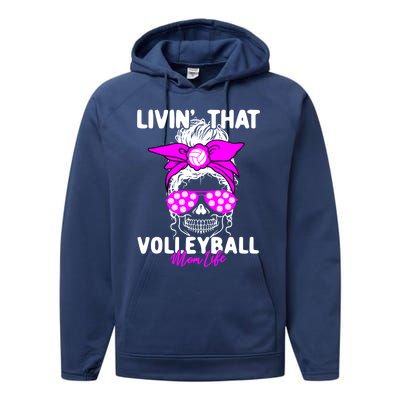 Livin That Volleyball Mom Life Momlife Skull Cool Sports Fan Gift Performance Fleece Hoodie