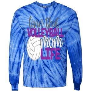 Livin That Volleyball Mom Life Sports Team Daughter Son Cute Gift Tie-Dye Long Sleeve Shirt