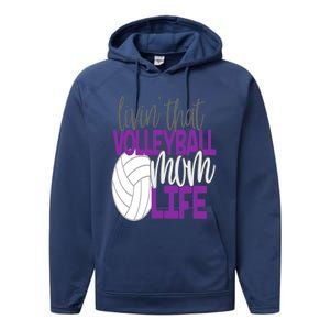 Livin That Volleyball Mom Life Sports Team Daughter Son Cute Gift Performance Fleece Hoodie