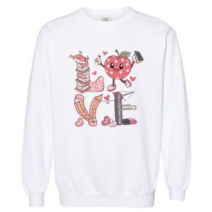 Love Teacher Valentine's Day For Retro Teacher Garment-Dyed Sweatshirt