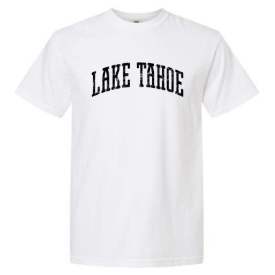 Lake Tahoe Vintage Outdoors Meaningful Gift Garment-Dyed Heavyweight T-Shirt