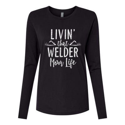 Livin’ That Welder Mom Life Gift For Welders Mom Womens Cotton Relaxed Long Sleeve T-Shirt