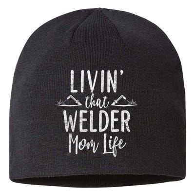 Livin’ That Welder Mom Life Gift For Welders Mom Sustainable Beanie