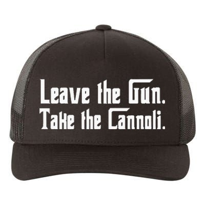 Let The Weapon Take The Cannoli Yupoong Adult 5-Panel Trucker Hat