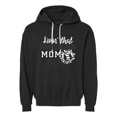 Livin That Wrestling Mom Life Gift Garment-Dyed Fleece Hoodie