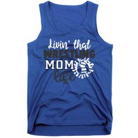 Livin That Wrestling Mom Life Gift Tank Top