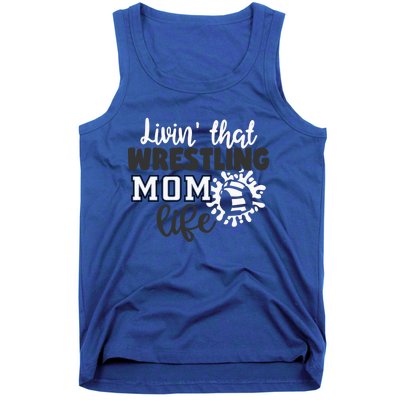 Livin That Wrestling Mom Life Gift Tank Top