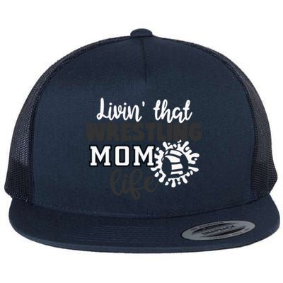 Livin That Wrestling Mom Life Gift Flat Bill Trucker Hat