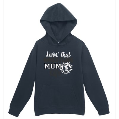 Livin That Wrestling Mom Life Gift Urban Pullover Hoodie