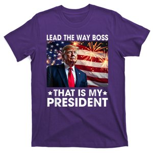 Lead The Way Boss Trump Is My President Trump 2024 T-Shirt