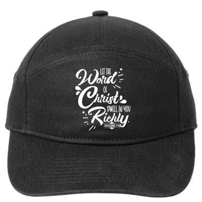 Let The Word Of Christ Well In You Richly Colossians 316 7-Panel Snapback Hat