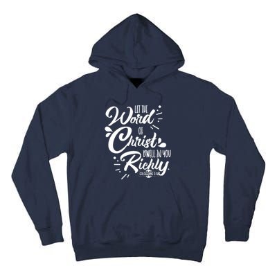 Let The Word Of Christ Well In You Richly Colossians 316 Tall Hoodie