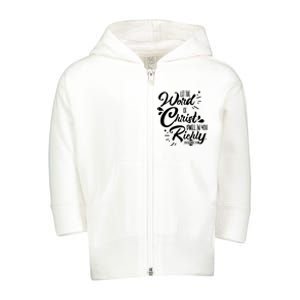 Let The Word Of Christ Well In You Richly Colossians 316 Toddler Zip Fleece Hoodie