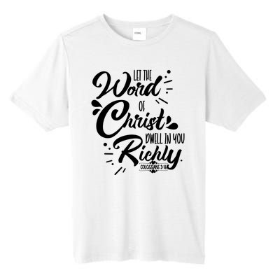 Let The Word Of Christ Well In You Richly Colossians 316 Tall Fusion ChromaSoft Performance T-Shirt