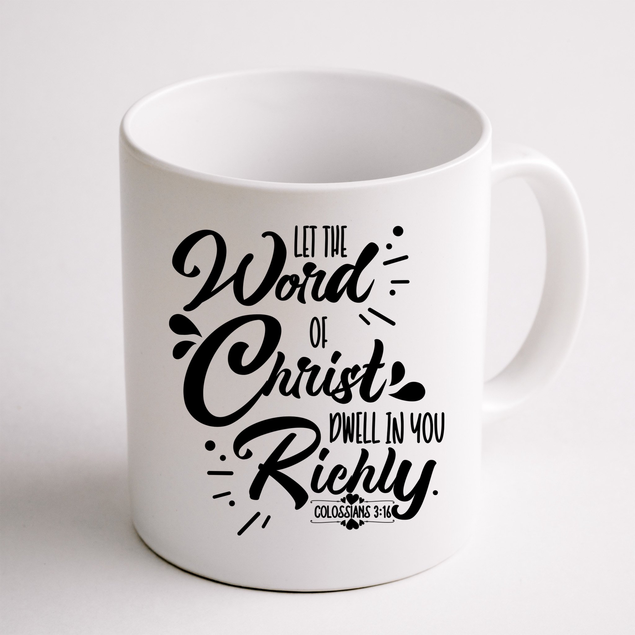 Let The Word Of Christ Well In You Richly Colossians 316 Mug
