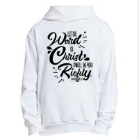 Let The Word Of Christ Well In You Richly Colossians 316 Urban Pullover Hoodie