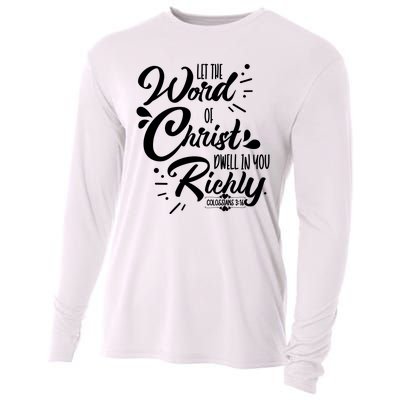 Let The Word Of Christ Well In You Richly Colossians 316 Cooling Performance Long Sleeve Crew