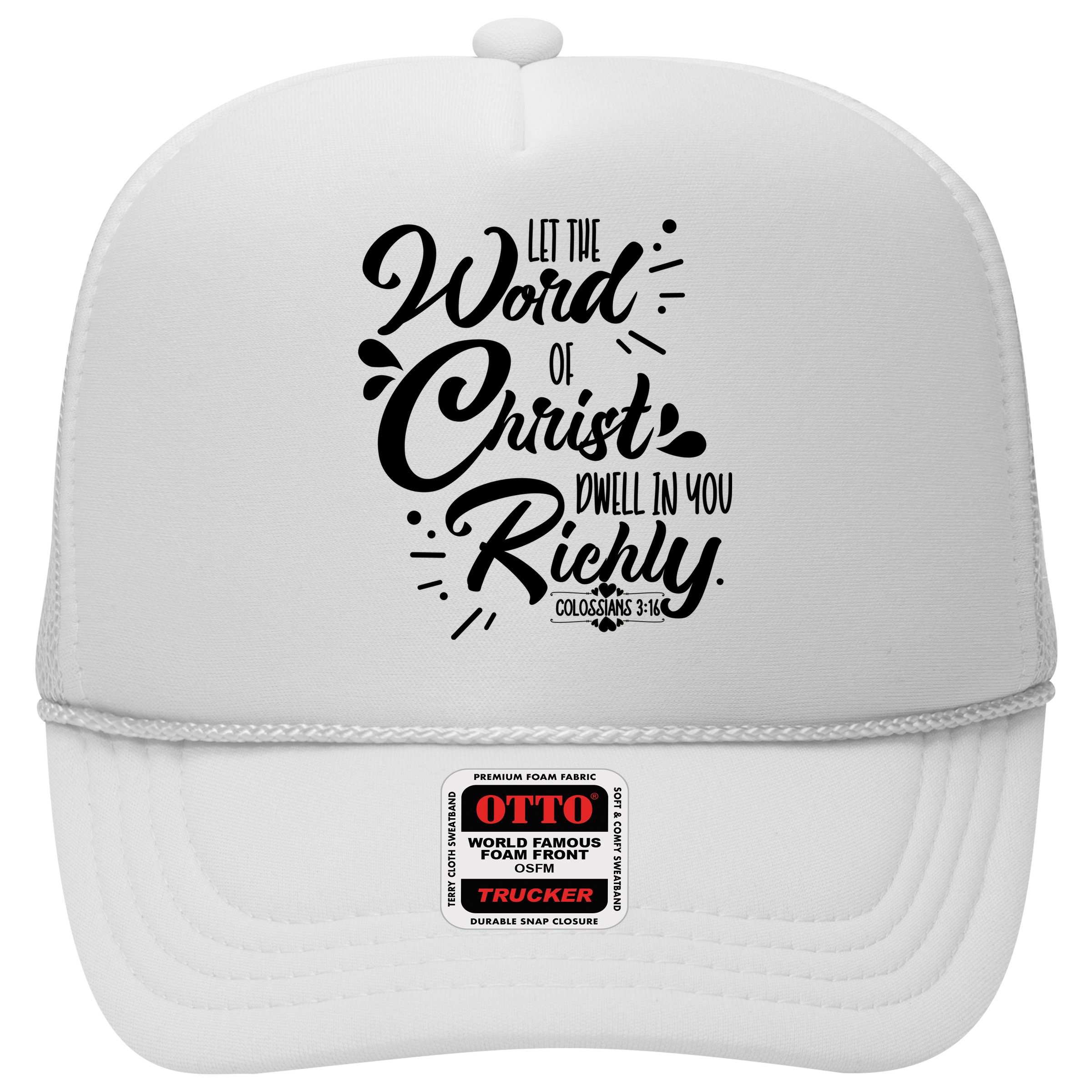 Let The Word Of Christ Well In You Richly Colossians 316 Hat