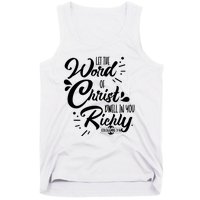 Let The Word Of Christ Well In You Richly Colossians 316 Tank Top