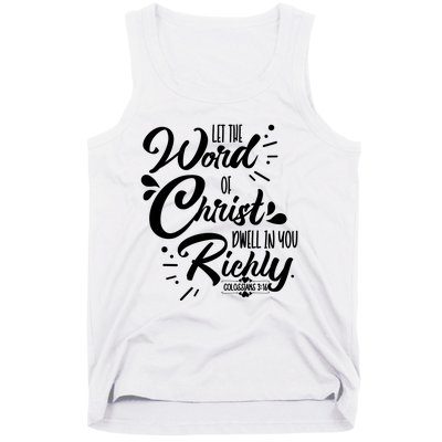 Let The Word Of Christ Well In You Richly Colossians 316 Tank Top