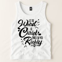 Let The Word Of Christ Well In You Richly Colossians 316 Tank Top